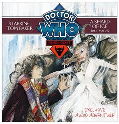 Doctor Who: Demon Quest: A Shard of Ice: A Multi-Voice Audio Original Starring Tom Baker #3 by Paul Magrs Paperback Book