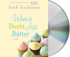 When in Doubt, Add Butter by Beth Harbison Paperback Book