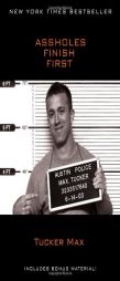 Assholes Finish First by Tucker Max Paperback Book