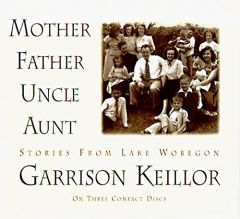Mother Father Uncle Aunt (Stories from Lake Wobegon) by Garrison Keillor Paperback Book