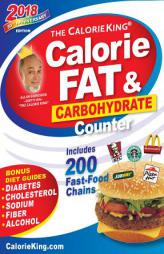 The CalorieKing Calorie, Fat & Carbohydrate Counter 2018 by Allan Borushek Paperback Book
