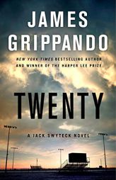 Twenty: A Jack Swyteck Novel (Jack Swyteck Novel, 17) by James Grippando Paperback Book
