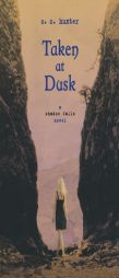 Taken at Dusk by C. C. Hunter Paperback Book