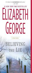 Believing the Lie: An Inspector Lynley Novel by Elizabeth George Paperback Book