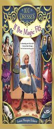 If the Magic Fits (100 Dresses) by Susan Maupin Schmid Paperback Book
