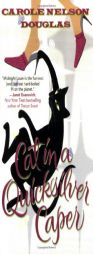Cat in a Quicksilver Caper: A Midnight Louie Mystery by Carole Nelson Douglas Paperback Book
