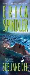 See Jane Die by Erica Spindler Paperback Book