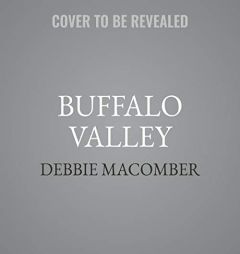 Buffalo Valley: The Dakota Series, book 4 by Debbie Macomber Paperback Book