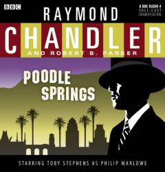 Raymond Chandler: Poodle Springs: A BBC Full-Cast Radio Drama Starring Toby Stephens by Raymond Chandler Paperback Book