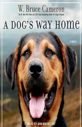 A Dog's Way Home by W. Bruce Cameron Paperback Book