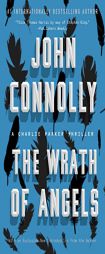The Wrath of Angels: A Charlie Parker Thriller by John Connolly Paperback Book
