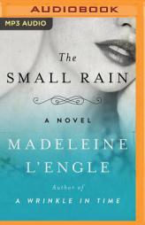 The Small Rain: A Novel (Katherine Forrester Vigneras Series) by Madeleine L'Engle Paperback Book