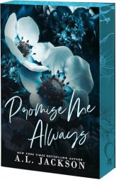 Promise Me Always by A. L. Jackson Paperback Book