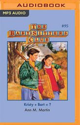 Kristy + Bart = ? (The Baby-Sitters Club) by Ann M. Martin Paperback Book