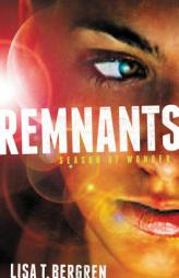 Remnants: Season of Wonder by Lisa Tawn Bergren Paperback Book