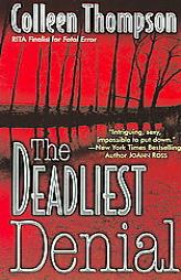 The Deadliest Denial by Colleen Thompson Paperback Book