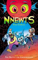Battle for Amphibopolis, the (Nnewts #3) by Doug TenNapel Paperback Book