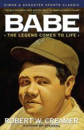 Babe: The Legend Comes to Life by Robert W. Creamer Paperback Book