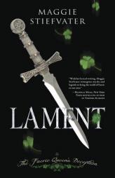 Lament: The Faerie Queen's Deception by Maggie Stiefvater Paperback Book