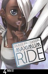 Maximum Ride: The Manga, Vol. 4 by James Patterson Paperback Book