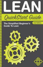 Lean QuickStart Guide: A Simplified Beginner's Guide to Lean by Clydebank Business Paperback Book