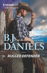 Rugged Defender by B. J. Daniels Paperback Book