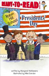 Presidents' Day (Robin Hill School) by Margaret McNamara Paperback Book