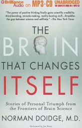 The Brain That Changes Itself: Stories of Personal Triumph from the Frontiers of Brain Science by Norman Doidge Paperback Book