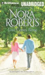 Love Comes Along: The Best Mistake, Local Hero by Nora Roberts Paperback Book