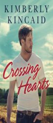 Crossing Hearts (The Cross Creek Series) by Kimberly Kincaid Paperback Book