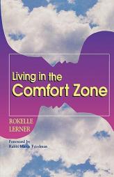 Living in the Comfort Zone: The Gift of Boundaries in Relationships by Rokelle Lerner Paperback Book