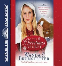 The Christmas Secret: Will an 1880 Christmas Eve Wedding be Cancelled by Revelations in an Old Diary? by Wanda E. Brunstetter Paperback Book
