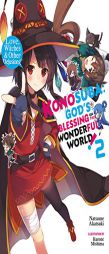 Konosuba: God's Blessing on This Wonderful World!, Vol. 2 (light novel): Love, Witches & Other Delusions (Konosuba (light novel)) by Natsume Akatsuki Paperback Book