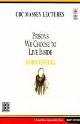 Prisons We Choose to Live Inside: 1985 Massey Lecture by Doris Lessing Paperback Book