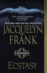 Ecstasy: The Shadowdwellers by Jacquelyn Frank Paperback Book