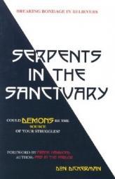 Serpents in the Sanctuary: Breaking Bondage in Believers by Don Dickerman Paperback Book