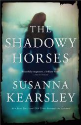 The Shadowy Horses by Susanna Kearsley Paperback Book