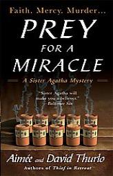 Prey for a Miracle (A Sister Agatha Mystery) by Aimte Thurlo Paperback Book