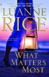 What Matters Most by Luanne Rice Paperback Book