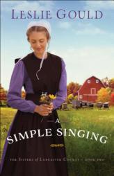 A Simple Singing by Leslie Gould Paperback Book