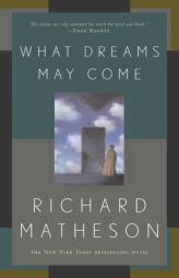 What Dreams May Come by Richard Matheson Paperback Book