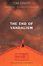 The End of Vandalism by Tom Drury Paperback Book