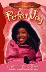 Perfect Joy (Carmen Browne) by Stephanie Perry Moore Paperback Book