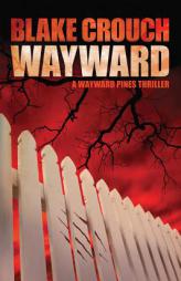 Wayward by Blake Crouch Paperback Book