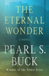 The Eternal Wonder by Pearl S. Buck Paperback Book