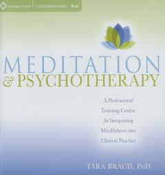 Meditation and Psychotherapy by Tara Brach Paperback Book