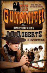 Homesteader Guns (The Gunsmith) (Volume 67) by J. R. Roberts Paperback Book