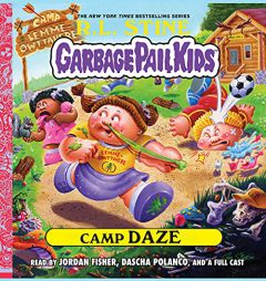 Camp Daze (The Garbage Pail Kids Series) by R. L. Stine Paperback Book