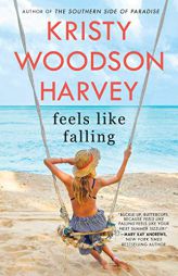 Feels Like Falling by Kristy Woodson Harvey Paperback Book