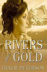 Rivers of Gold (Yukon Quest) by Tracie Peterson Paperback Book